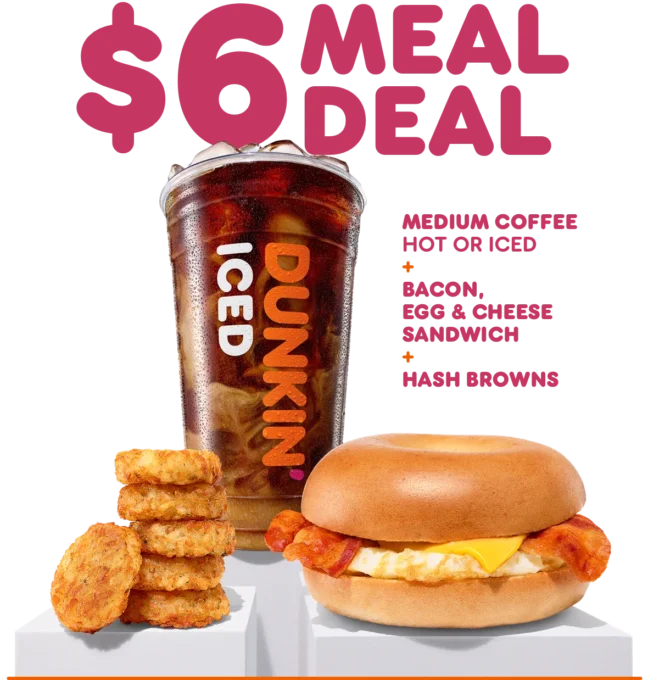 Dunkin' $6 Meal Deal